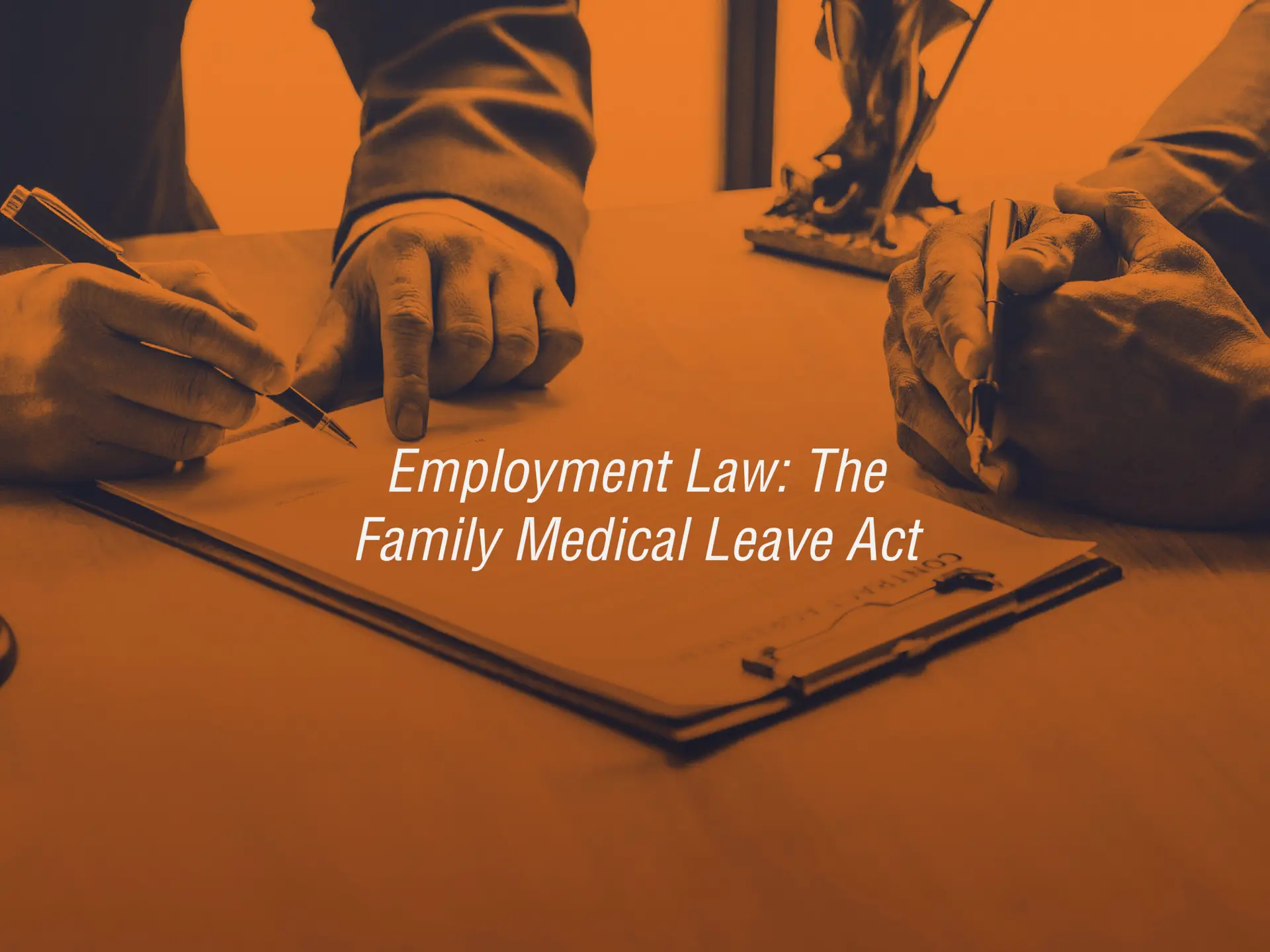 The Family Medical Leave Act (FMLA)